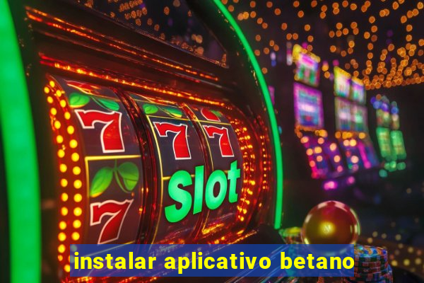 instalar aplicativo betano